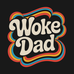 Retro Woke Dad Design T-Shirt