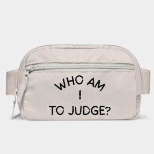 Who-Am-I-To-Judge Bag