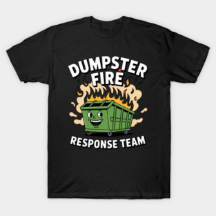 Dumpster-Fire T-Shirt