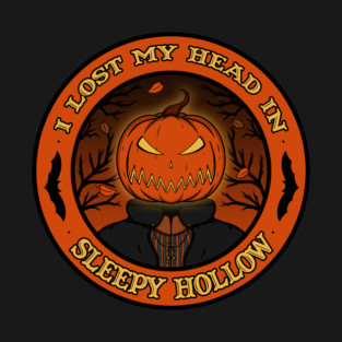 I Lost My Head In Sleepy Hollow T-Shirt