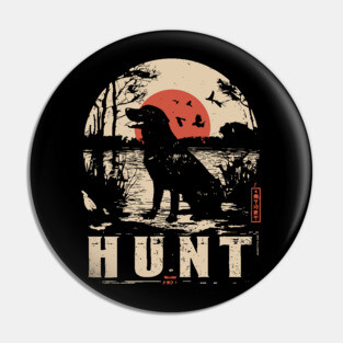 Life is Hunt Labrador Poster - Vintage Survival and Nature Art Pin