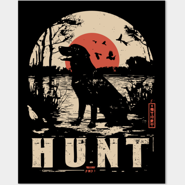 Life is Hunt Labrador Poster - Vintage Survival and Nature Art Wall Art by TuncGK