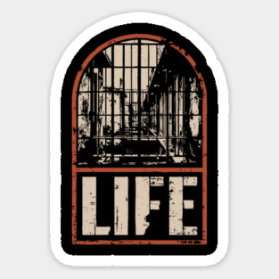 Prison Life Sentence Poster - Dark Retro Justice Artwork Sticker