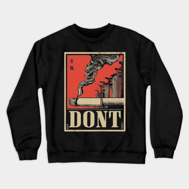 Don't Smoke Poster - Retro Health Poster Crewneck Sweatshirt by TuncGK