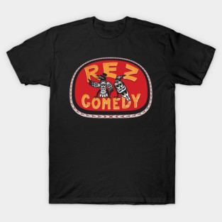 Rez Comedy T-Shirt