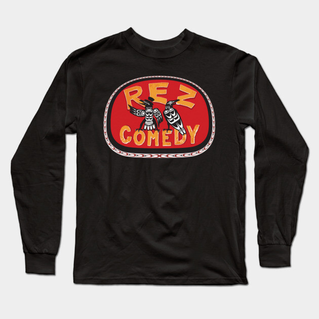 Rez Comedy Long Sleeve T-Shirt by Margin's Store