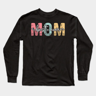 Best Mom Ever Long Sleeve T-Shirt