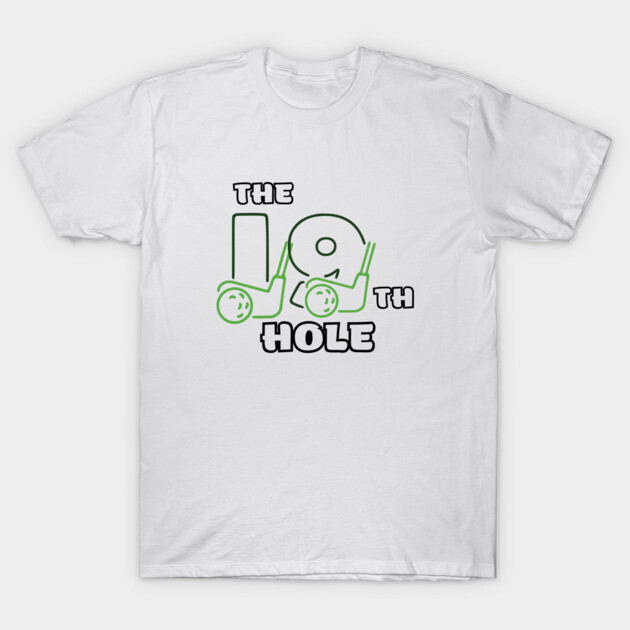 The 19th Hole T-Shirt by Low Life Shirts