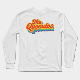 The Queerdos Long Sleeve T-Shirt