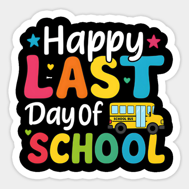 Happy Last Day Of School – Fun Teacher Student Celebration Design Sticker by ArtistTee ⭐⭐⭐⭐⭐