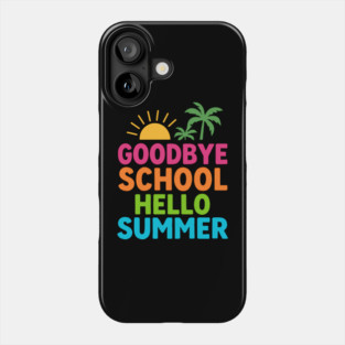 Goodbye School Hello Summer – Fun Last Day of School Tropical Design Phone Case