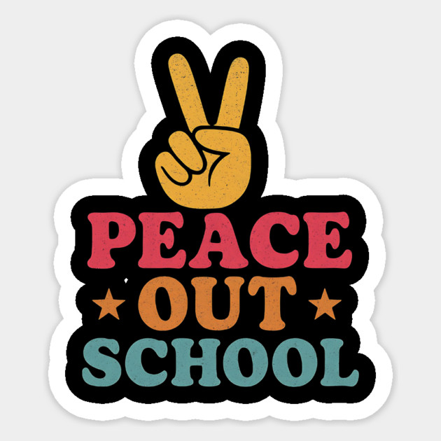 Peace Out School – Fun Last Day of School Retro Summer Sticker by ArtistTee ⭐⭐⭐⭐⭐