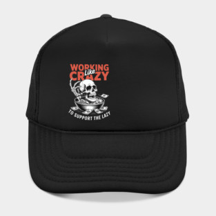 Working Like Crazy Skull Rebel Attitude Hat
