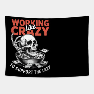 Working Like Crazy Skull Rebel Attitude Tapestry