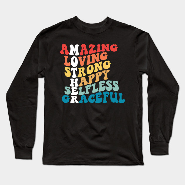 Mother's Day: Amazing Loving Strong & Graceful Long Sleeve T-Shirt by UrbanLifeApparel