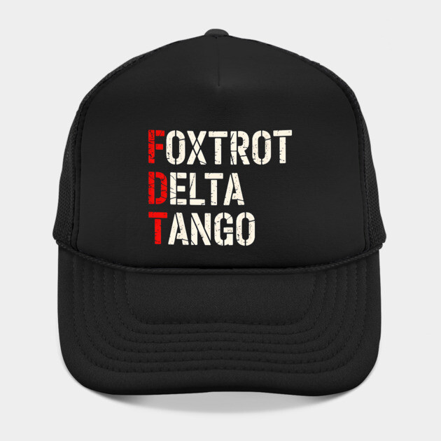 Foxtrot Delta Tango by UrbanLifeApparel