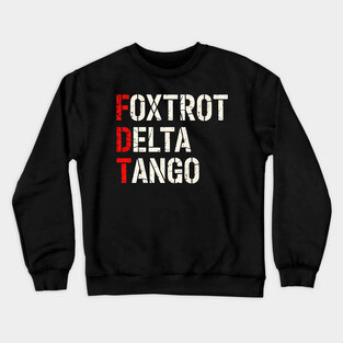 Foxtrot Delta Tango Crewneck Sweatshirt