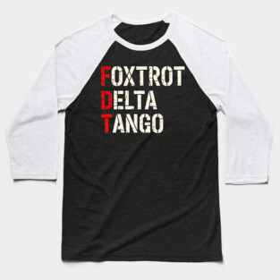 Foxtrot Delta Tango Baseball T-Shirt