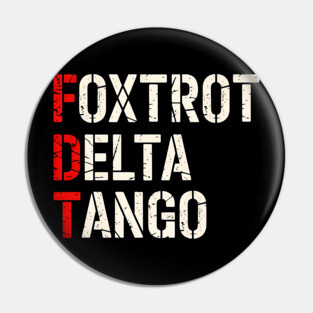 Foxtrot Delta Tango Pin