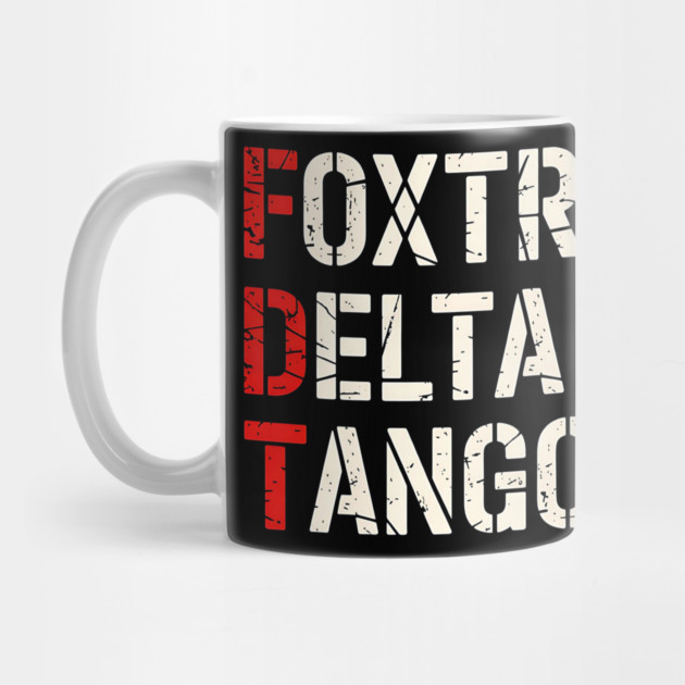 Foxtrot Delta Tango by UrbanLifeApparel