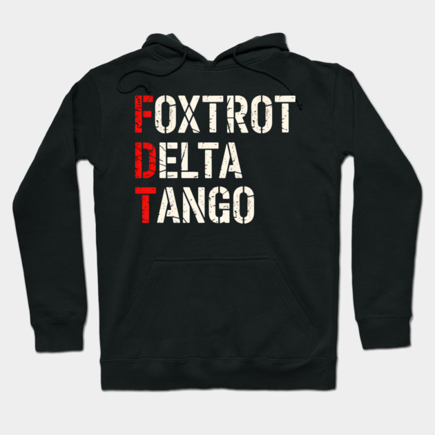 Foxtrot Delta Tango Hoodie by UrbanLifeApparel