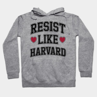 Resist Like Harvard Hoodie
