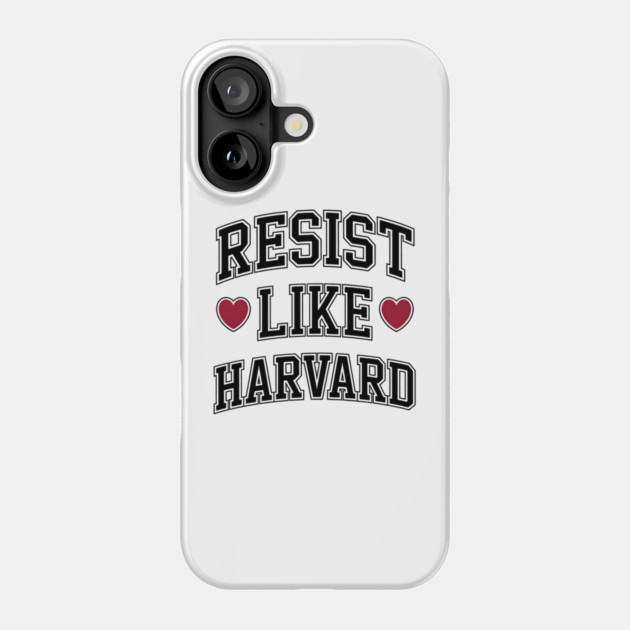 Resist Like Harvard Phone Case by UrbanLifeApparel