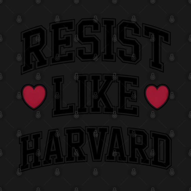 Resist Like Harvard by UrbanLifeApparel