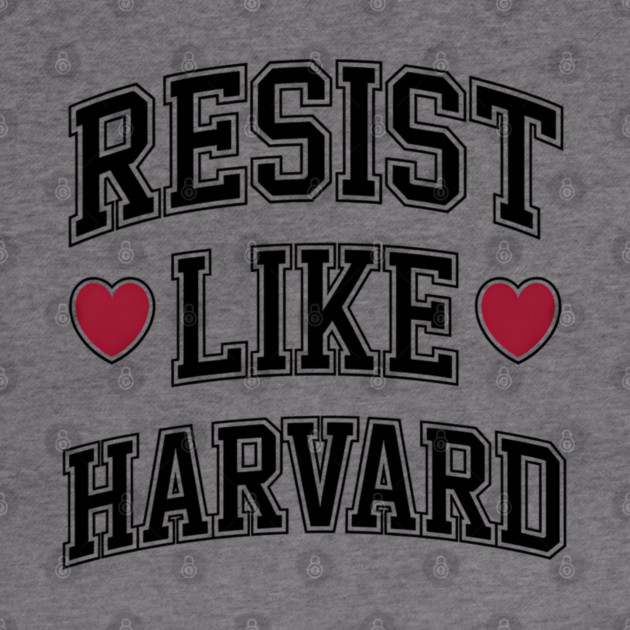 Resist Like Harvard by UrbanLifeApparel