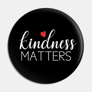 kindness matters Pin