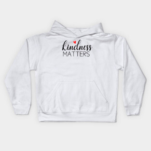 kindness matters Kids Hoodie