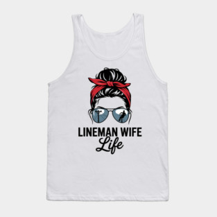 Cute Lineman Wife Life Messy Bun Hair Tank Top
