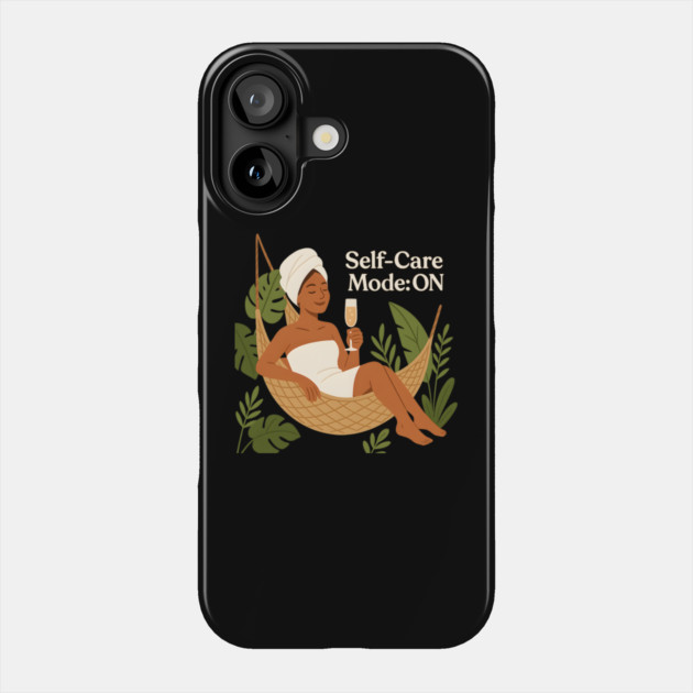 Wellness Self Care Mode Phone Case by Koraful