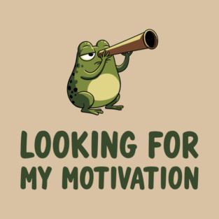 Looking For My Motivation Lazy Day Sarcasm T-Shirt