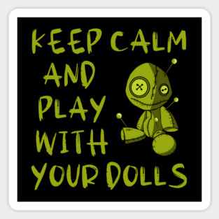 Keep Calm and Play with your Dolls Halloween Cheeky Witch® Sticker