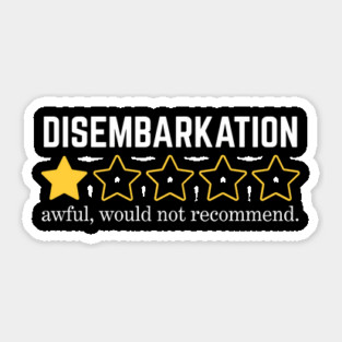 Disembarkation-Awful-Would-Not-Recommend Sticker