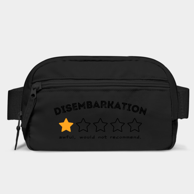 Disembarkation-Awful-Would-Not-Recommend by Creatifly Graphic Tees