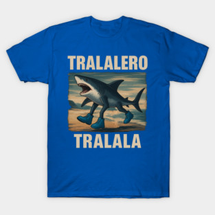 Tralalero-Tralala T-Shirt