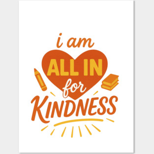 I am ALL IN for Kindness Posters and Art