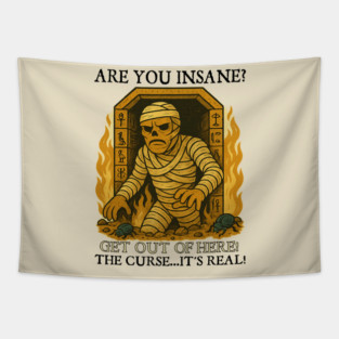 The Curse Is Real  Revenge of the Mummy Ride Quote Tee Tapestry