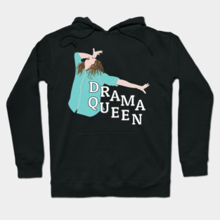 Drama Queen Hoodie