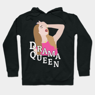 Drama Queen Hoodie
