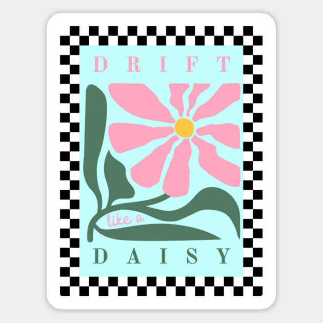 Drift Like a Daisy Magnet by Camp Happy Hour