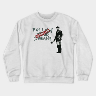 BANKSY Follow Your Dreams Cancelled Crewneck Sweatshirt