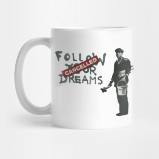 BANKSY Follow Your Dreams Cancelled Mug