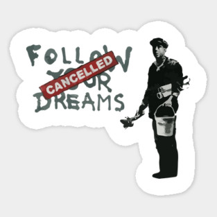 BANKSY Follow Your Dreams Cancelled Magnet