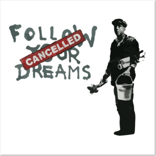 BANKSY Follow Your Dreams Cancelled Posters and Art