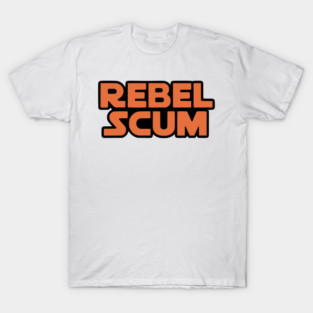 Rebel Scum T-Shirt
