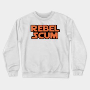 Rebel Scum Crewneck Sweatshirt