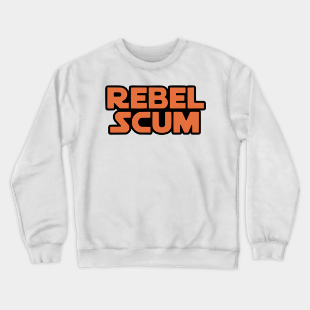 Rebel Scum Crewneck Sweatshirt by Silly Me Studio